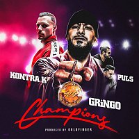 Gringo x Puls, Kontra K – Champions