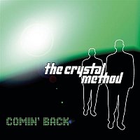 The Crystal Method – Comin' Back