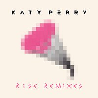 Katy Perry – Rise Remixes