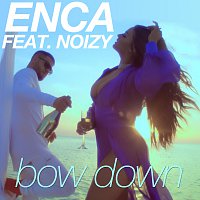 Enca, Noizy – Bow Down