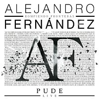 Alejandro Fernández – Pude [Live]