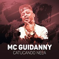 MC Guidanny – Catucando nela