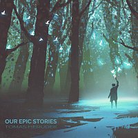 Tomáš Herudek – Our Epic Stories MP3