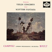 Alfredo Campoli, London Philharmonic Orchestra, Sir Adrian Boult – Mendelssohn: Violin Concerto; Bruch: Scottish Fantasy [Adrian Boult – The Decca Legacy III, Vol. 6]