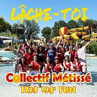 Collectif Métissé, Cap Fun – Lache-toi
