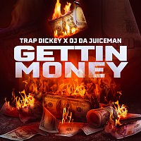 Trap Dickey, OJ Da Juiceman – Gettin Money