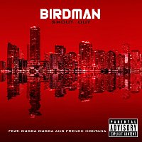 Birdman, Gudda Gudda, French Montana – Shout Out