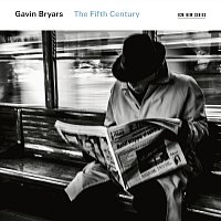 Gavin Bryars: The Fifth Century