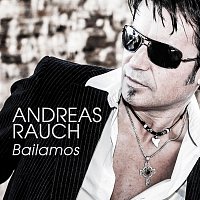 Andreas Rauch – Bailamos
