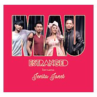 Estranged, Jenita Janet – Mau