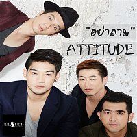Attitude – Ya Tham