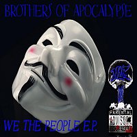 Brothers Of Apocalypse – We The People EP