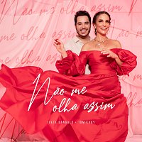 Ivete Sangalo, Tom Kray – Nao Me Olha Assim