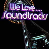 Přední strana obalu CD We Love… Soundtracks (Music Inspired by the Films)