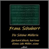 Gerhard Husch, Hanns Udo Muller – Franz Schubert: Die Schöne Müllerin