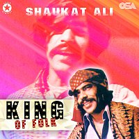 Shaukat Ali – King Of Folk