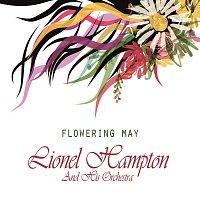Lionel Hampton, His Orchestra – Flowering May
