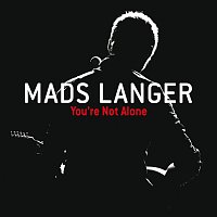 Mads Langer – You're Not Alone [e-Single]