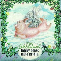 Petr Skoumal – Kdyby prase mělo křídla