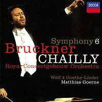 Riccardo Chailly, Matthias Goerne, Royal Concertgebouw Orchestra – Bruckner: Symphony No. 6 / Wolf: Four Goethe Songs