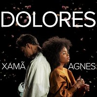 Agnes Nunes, Xama – Dolores