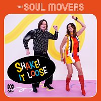 The Soul Movers – Shake! It Loose