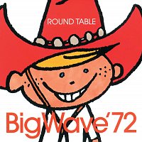 Round Table – Big Wave '72