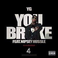 YG, Nipsey Hussle – You Broke