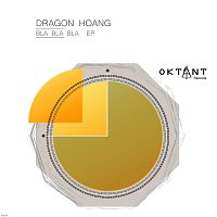 Dragon Hoang – Bla Bla Bla EP