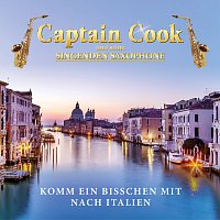 Captain Cook und seine singenden Saxophone – Komm ein bisschen mit nach Italien