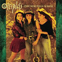 The Triplets – Thicker Than Water