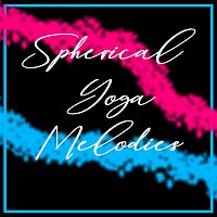Spherical Yoga Melodies