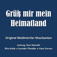 Grüß mir mein Heimatland