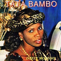 Tata Bambo Kouyaté – Djely Mousso