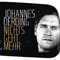 Johannes Oerding – Nichts geht mehr