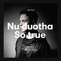 Nils Noa, Mari Boine – Nu duohta - So True