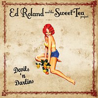 Ed Roland & The Sweet Tea Project – Devils 'N Darlins