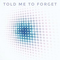 Maybe Beats, uChill – Told Me To Forget