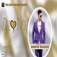 Harpee Dhillon – Dil Vich