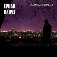 Ewian – Heart Crash Boom Bang