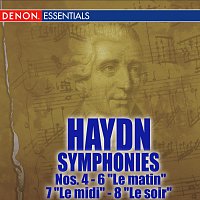 Různí interpreti – Haydn: Symphonies Nos. 4 - 6 "Le matin" - 7 "Le midi" - 8 "Le soir"