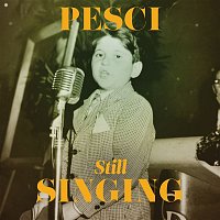 Joe Pesci – Pesci... Still Singing