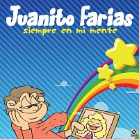 Juanito Farías – Siempre en Mi Mente