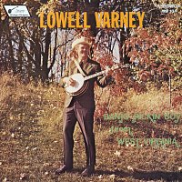 Lowell Varney – Banjo Pickin' Boy from West Virginia