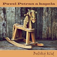 Pavel Petran a kapela – Božský klid