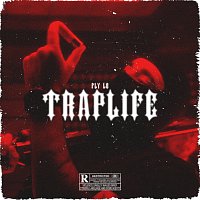 Fly Lo, Mike G – TrapLife