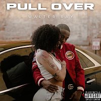 Walter Ray – Pull Over