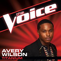 Avery Wilson – Titanium [The Voice Performance]