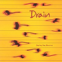 Drain – Serve The Shame