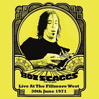 Boz Scaggs – Live At The Filmore West, 30th June 1971